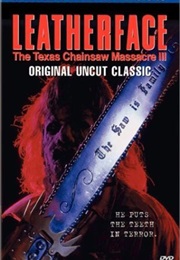 The Texas Chainsaw Massacre 3 - "He Puts the Teeth in Terror." (1990)