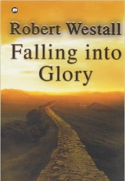Falling Into Glory (Robert Westall)