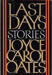 Last Days (Joyce Carol Oates)