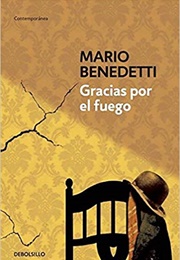 Gracias Por El Fuego (Mario Benedetti)