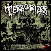 Darker Days Ahead TERRORIZER