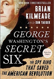 George Washington&#39;s Secret Six (Brian Kilmeade)