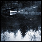 James Yorkston and the Athletes - Moving Up Country
