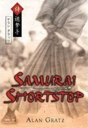 Samurai Shortstop (Alan Gratz)