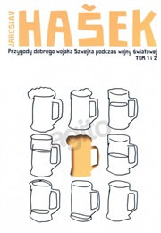 Przygody Dobrego Wojaka Szwejka Podczas Wojny Światowej (Jaroslav Hasek)