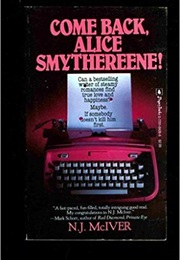 Come Back, Alice Smythereene (N.J. McIver)