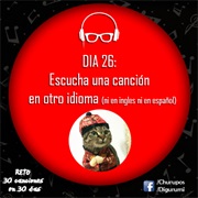 Día 26: Escucha Una Canción En Otro Idioma (Ni En Ingles, Ni En Español).