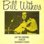 Grandma's Hands, Bill Withers