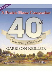 A Prairie Home Companion 40th Anniversary Collection (Garrison Keillor)