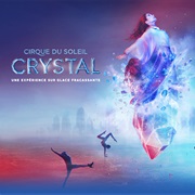 Crystal by Cirque Du Soleil