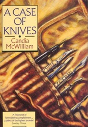 A Case of Knives (Candia McWilliam)