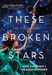 These Broken Stars (Amie Kaufman & Megan Spooner)