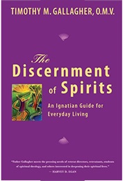 Discernment of Spirits (Timothy M. Gallagher, OMV)