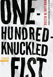 One-Hundred-Knuckled Fist (Dustin M. Hoffman)