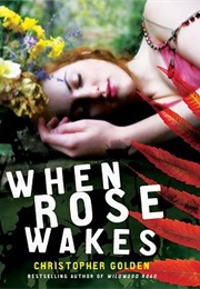 When Rose Wakes (Christopher Golden)