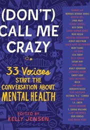 (Don&#39;t) Call Me Crazy (Edit.Kelly Jensen)