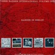 Chris Barber Chris Barber International Vol. 1 - Barber in Berlin