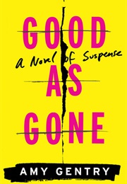 Good as Gone (Amy Gentry)