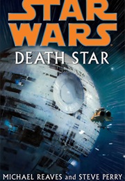 Star Wars: Death Star (Michael Reaves and Steve Perry)