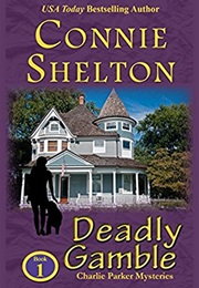 Deadly Gamble (Connie Shelton)