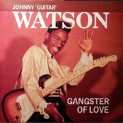 Johnny Guitar Watson ‎– Gangster of Love (1991)