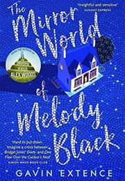 The Mirror World of Melody Black (Gavn Extence)