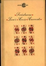 Love's Cross Currents (Algernon Charles Swinburne)