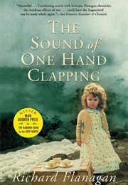 Sound of One Hand Clapping (Richard Flanagan)