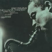 Eric Dolphy - The Illinois Concert