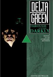 Delta Green: Through a Glass Darkly