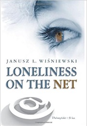 Loneliness on the Net (Yanush Vishnevsky)
