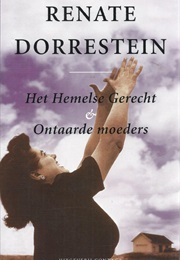 Ontaarde Moeders (Renate Dorrestein)