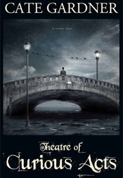 Theatre of Curious Acts (Cate Gardner)