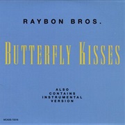 Butterfly Kisses - Raybon Bros.