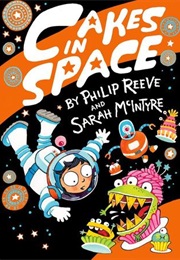 Cakes in Space (Philip Reeve)