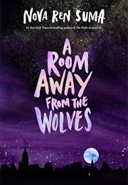 A Room Away From the Wolves (Nova Ren Suma)