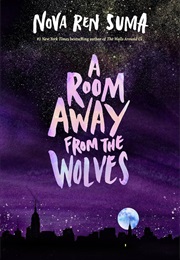A Room Away From the Wolves (Nova Ren Suma)
