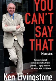 You Can't Say That (Ken Livingstone)