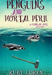 Penguins and Mortal Peril (Ruby Loren)