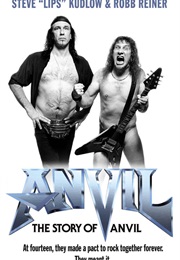 Anvil! the Story of Anvil (Steve "Lips" Kudlow and Robb Reiner)