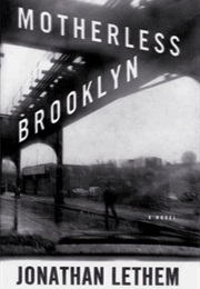 Motherless Brooklyn (Jonathan Lethem)