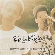 Rizzle Kicks - Down With the Trumpets