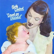 Birth Control - Count on Dracula