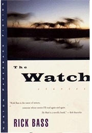 The Watch (Rick Bass)