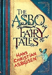 The Asbo Fairy Tales (Chris Pilbeam)