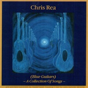 Chris Rea - (Blue Guitars)