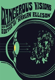 Dangerous Visions (Harlan Ellison)