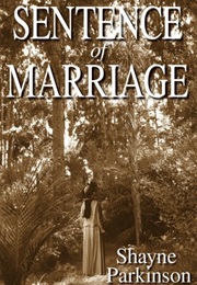 Sentence of Marriage (Shayne Parkinson)