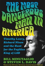 The Most Dangerous Man in America (Bill Minutaglio)