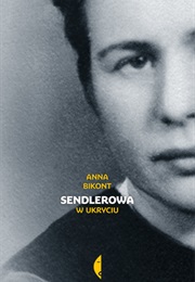 Sendlerowa. W UKryciu (Anna Bikont)